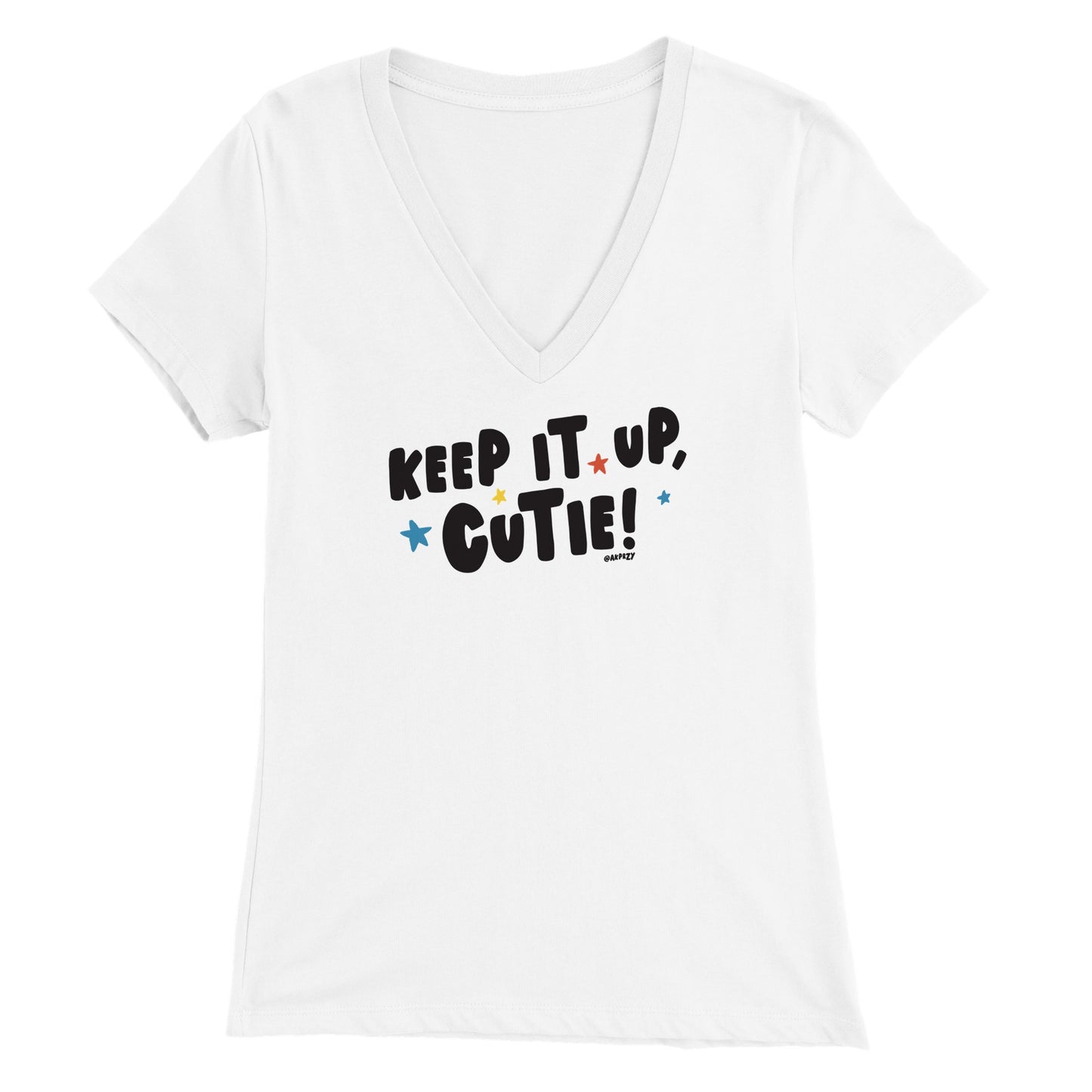 Premium Womens V-Neck T-shirt - Keep it up, Cutie