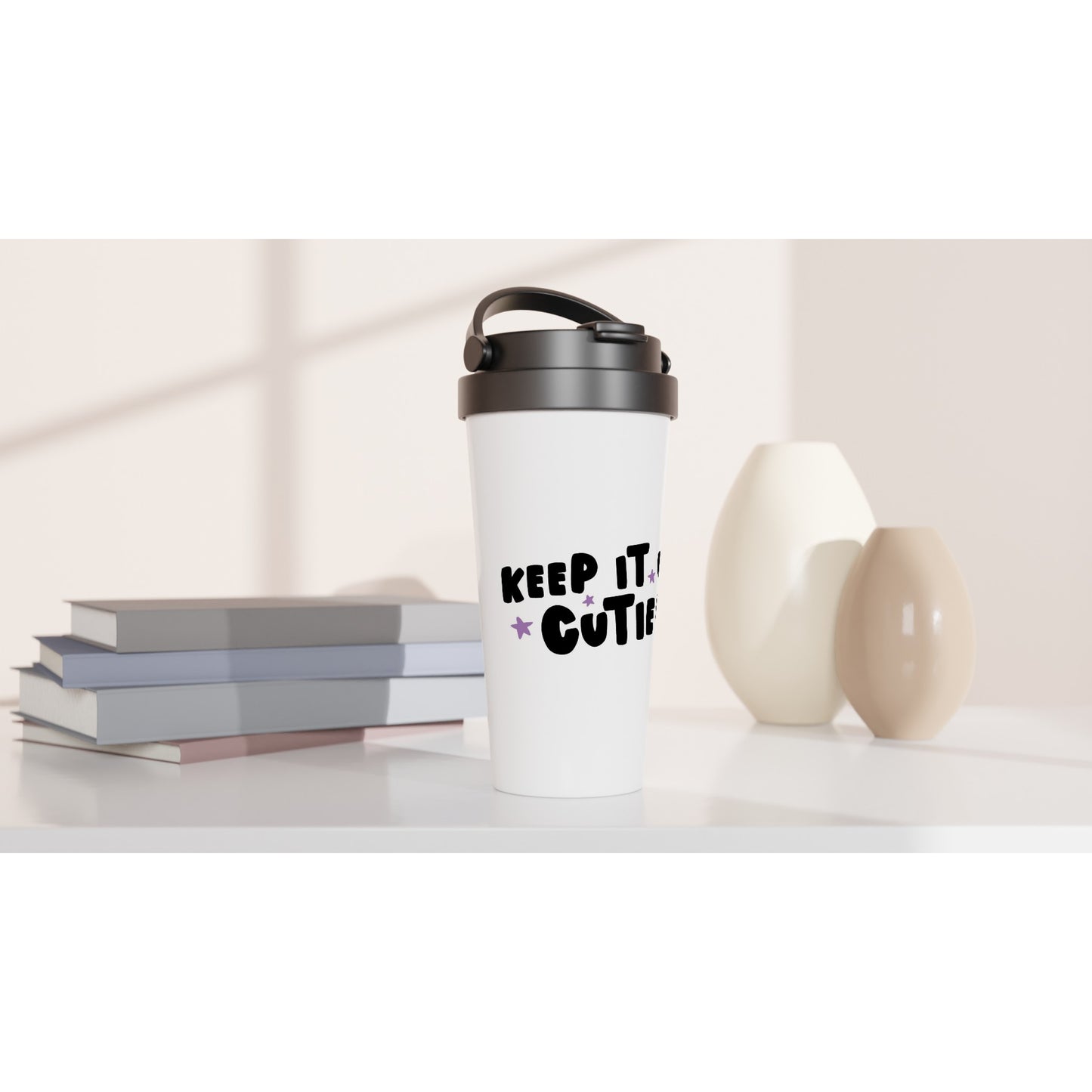 White 15oz Stainless Steel Travel Mug - KEEP IT UP, CUTIE