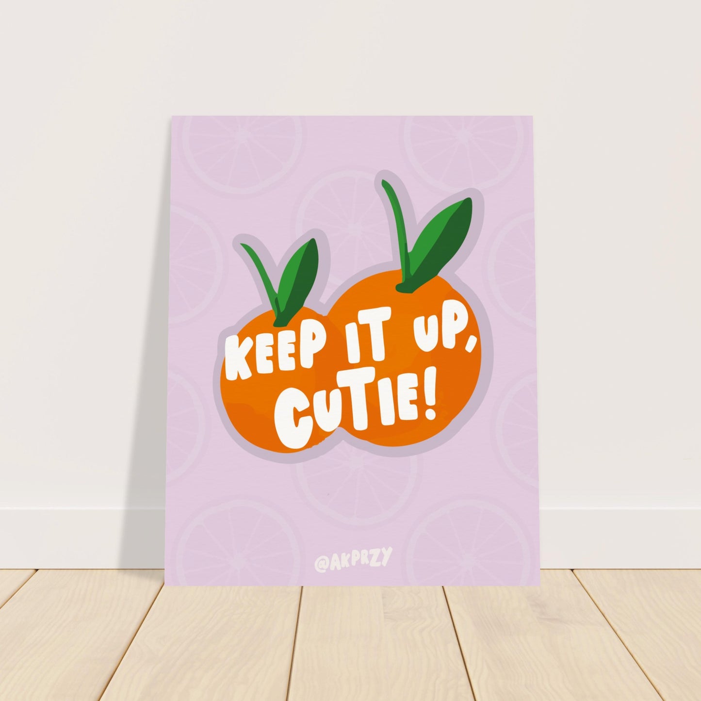 Museum-Quality Matte Paper Poster - Keep it up, Cutie!