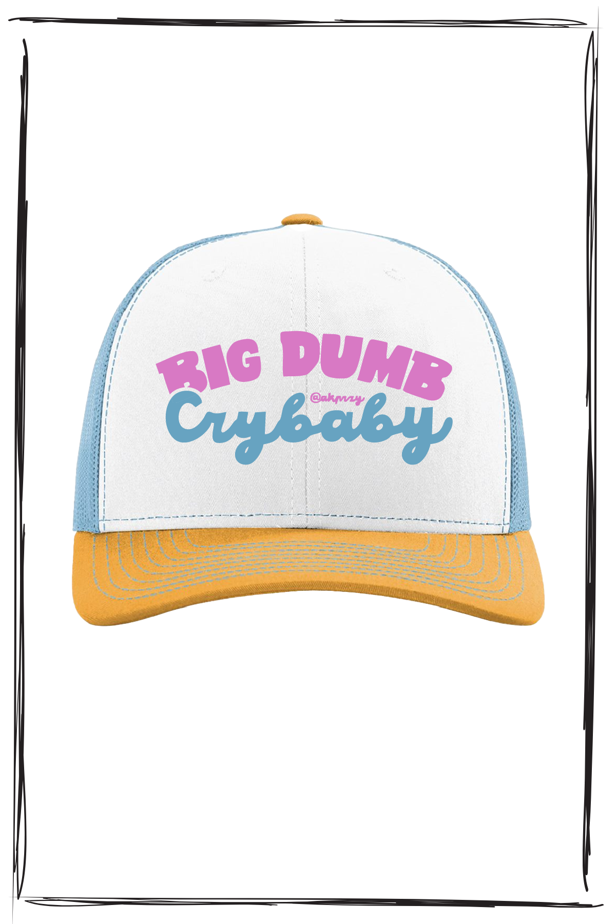 BIG DUMB CRYBABY TRUCKER CAP