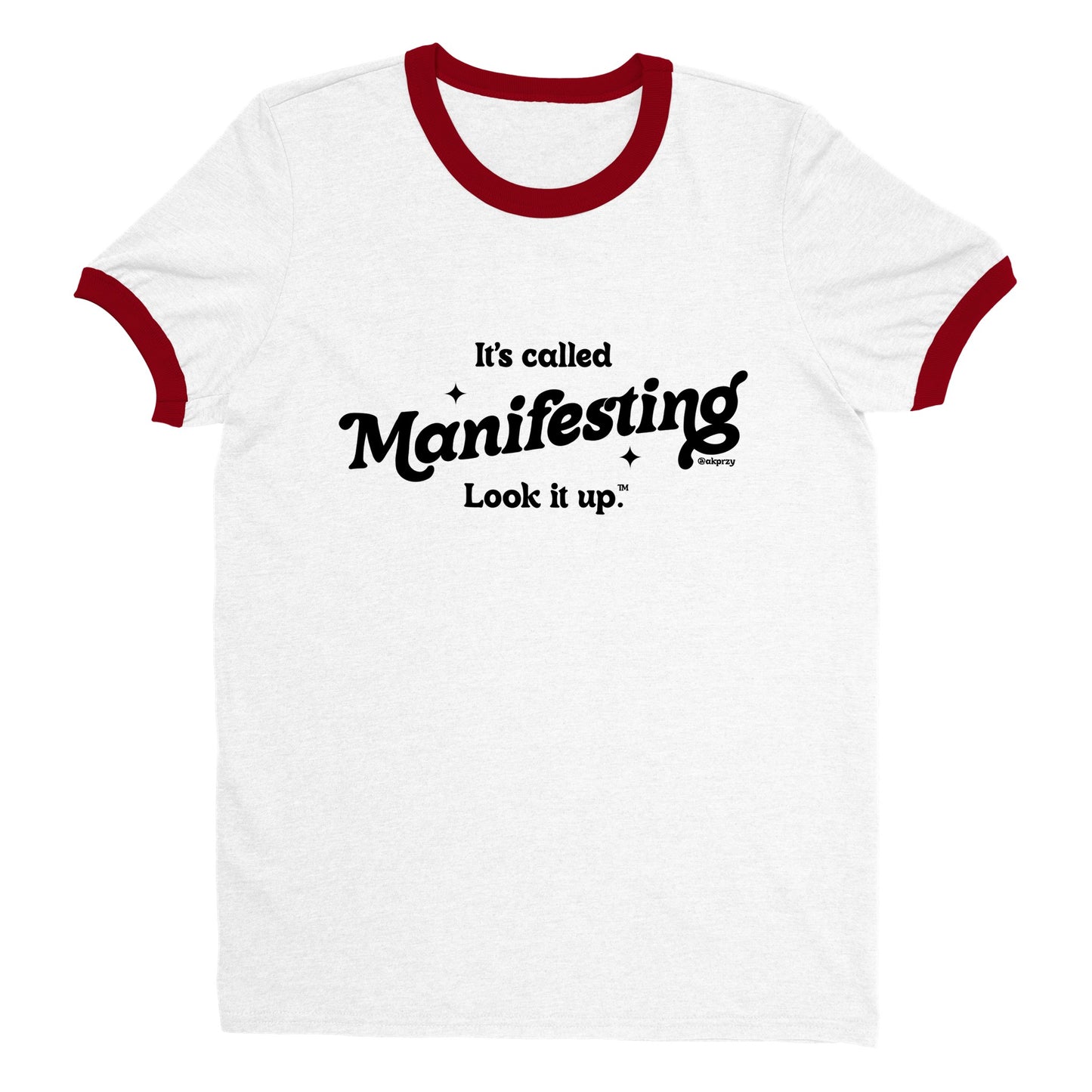 Unisex Ringer T-shirt - It's called manifesting