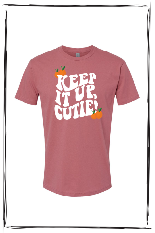 KEEP IT UP CUTIE MAUVE TSHIRT