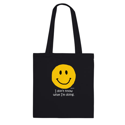 Classic Tote Bag - I don't know what I'm doing